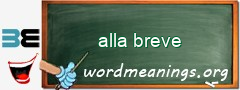 WordMeaning blackboard for alla breve